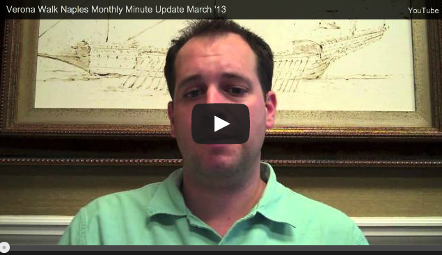 Verona Walk Naples Monthly Minute Update March ’13 Verona Walk Naples Monthly Minute Update March ’13