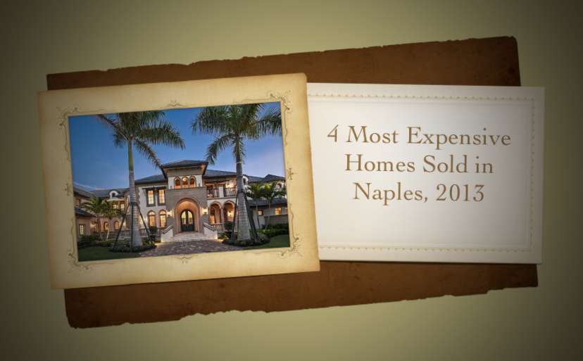 4 Most Expensive Homes Sold in Naples Last Year 4 Most Expensive Homes Sold in Naples Last Year